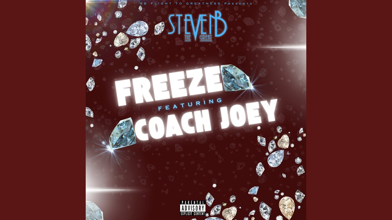 Steven B The Great (feat. Coach Joey) – Freeze