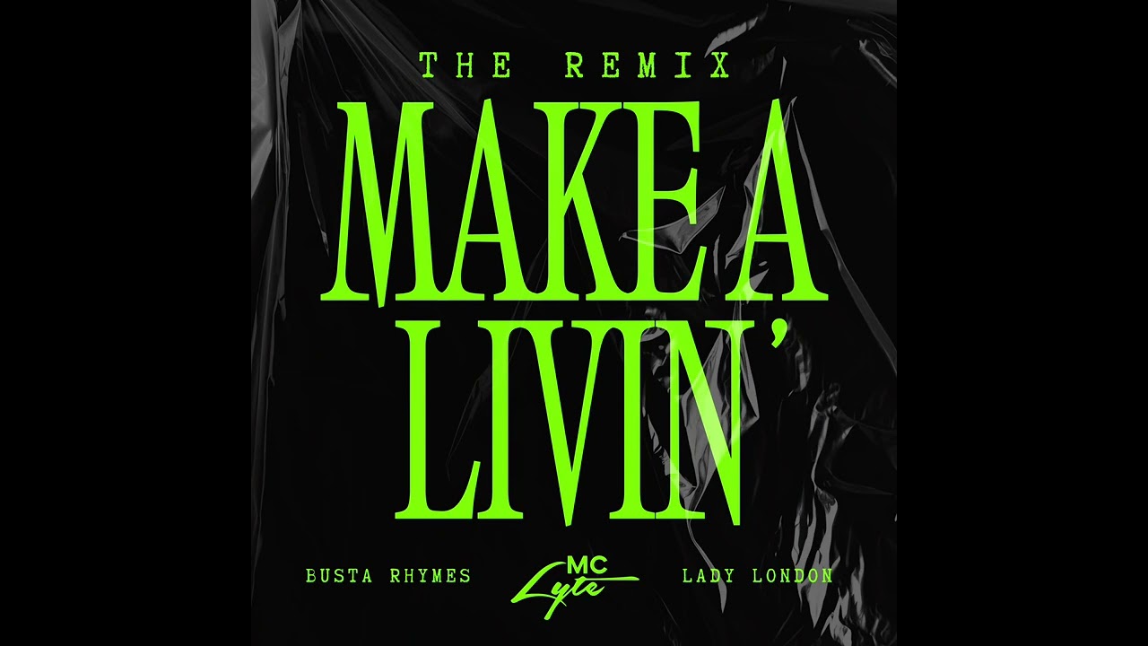 MC Lyte (Feat. Busta Rhymes & Lady London) – Make a Livin’ (Remix)