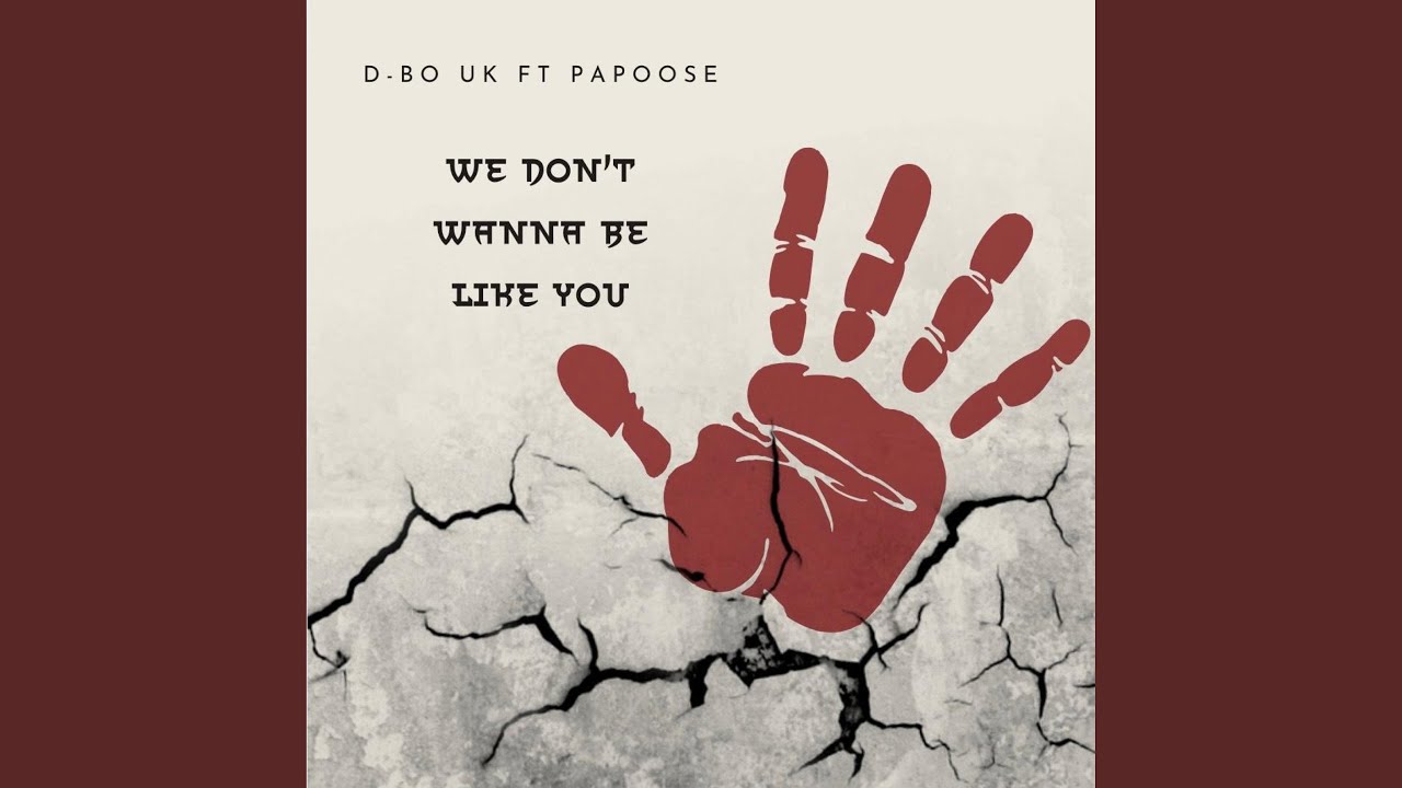 D-BO (feat. Papoose) – We Don’t Wanna Be Like You