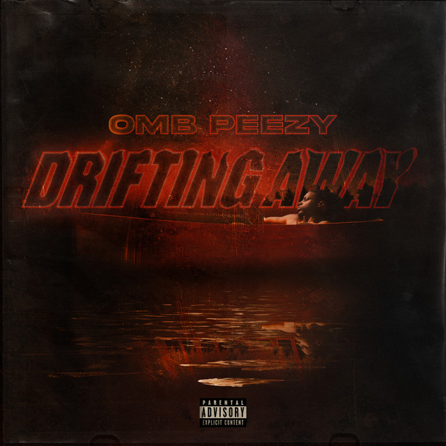 OMB Peezy – Drifting Away