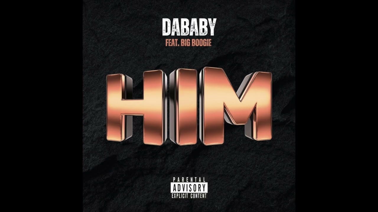 DaBaby & Big Boogie – HIM