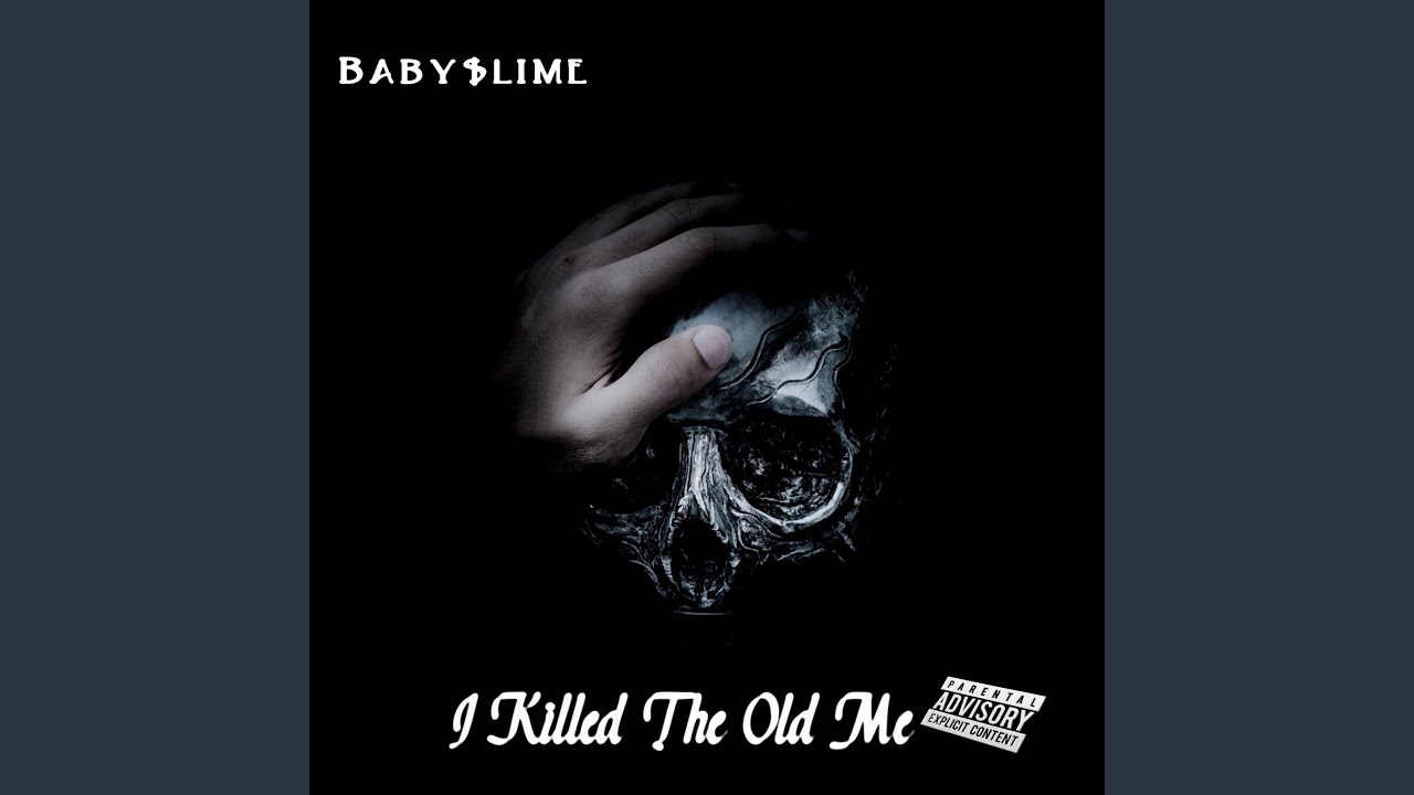 Baby$lime – I Killed The Old Me (15 tracks)