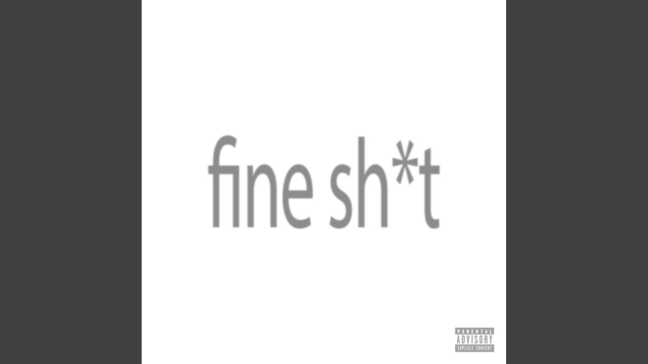 Fourfive – Fine Sh*t