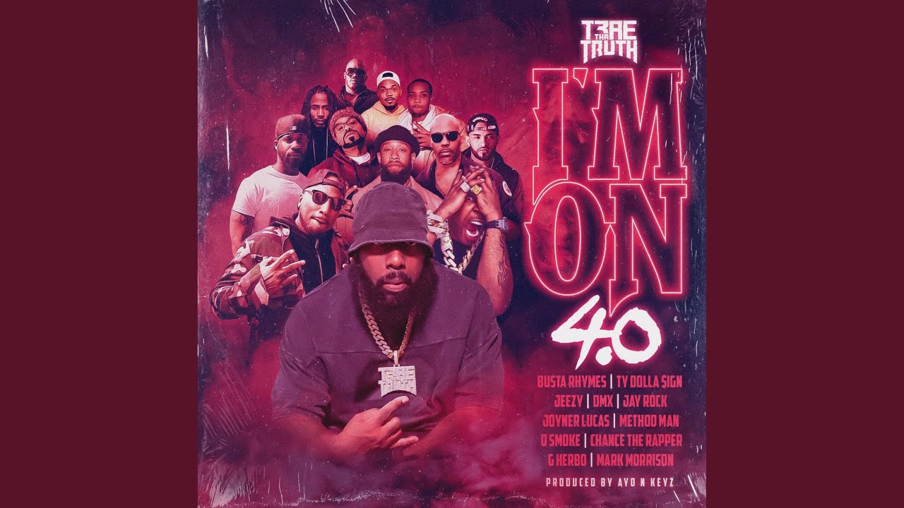 Trae Tha Truth & Joyner Lucas & Chance The Rapper & Busta Rhymes & Ty Dolla $ign & Jeezy – I’m on 4.0