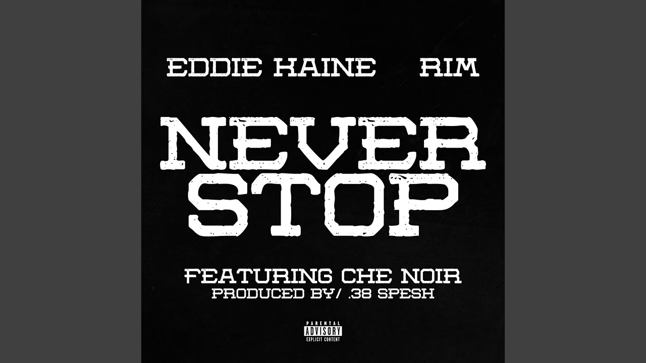 Eddie Kaine & Rim feat. Che Noir – Never Stop