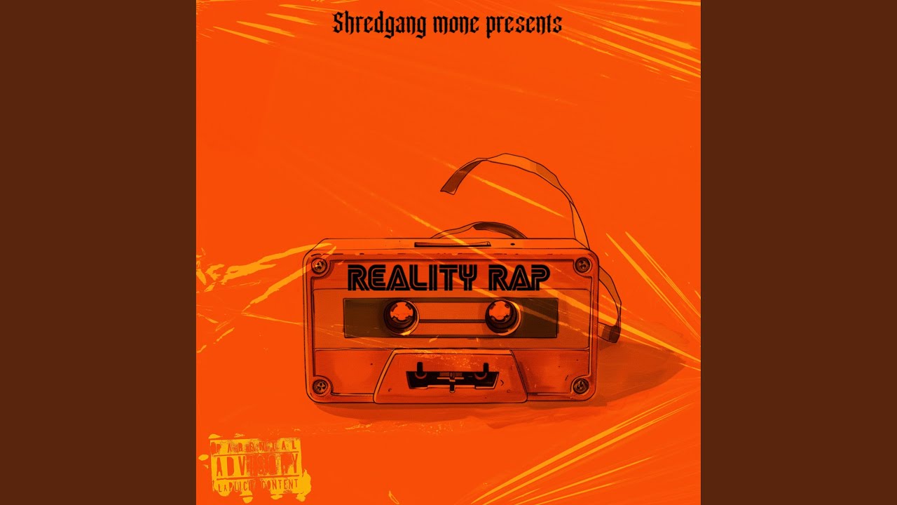 Shredgang Mone – Reality Rap (9 tracks)