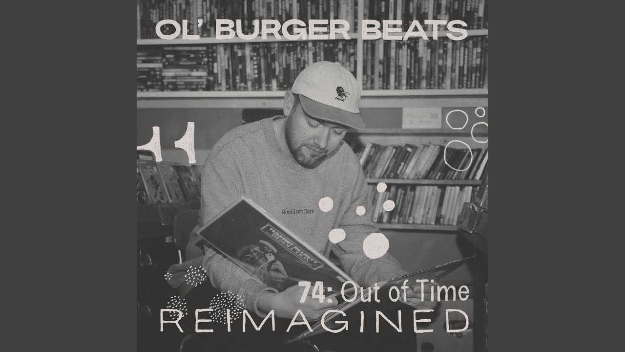 Ol’ Burger Beats – Same Time