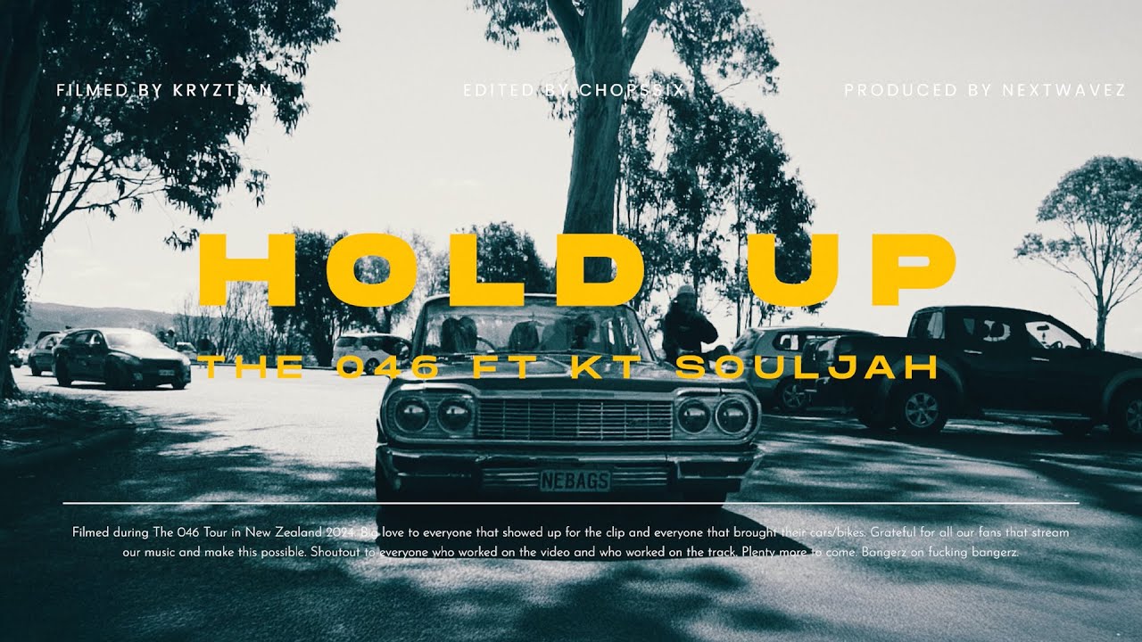 The 046 & KT Souljah – HOLD UP