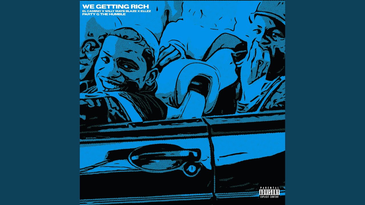 Party G the Humble, Che Noir, Elcamino, EllzZ & Willie Mays Blaze – We Getting Rich