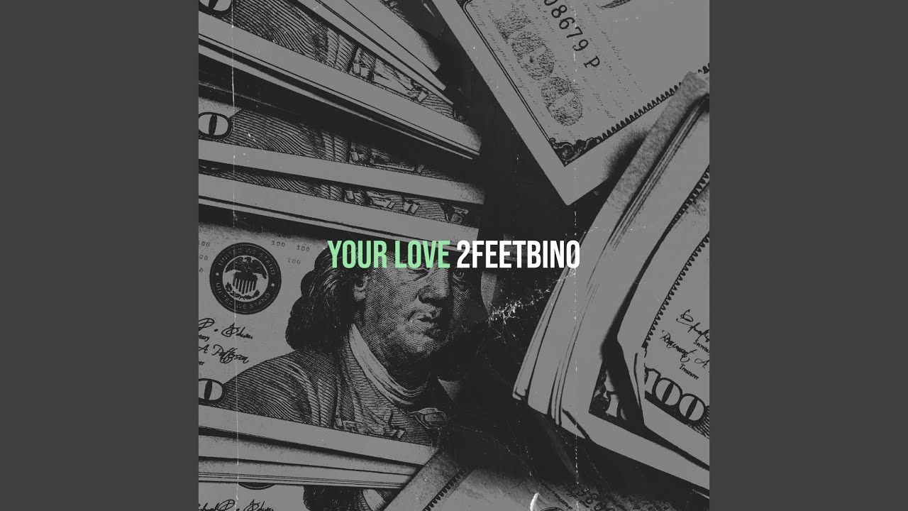 2FeetBino – Your Love