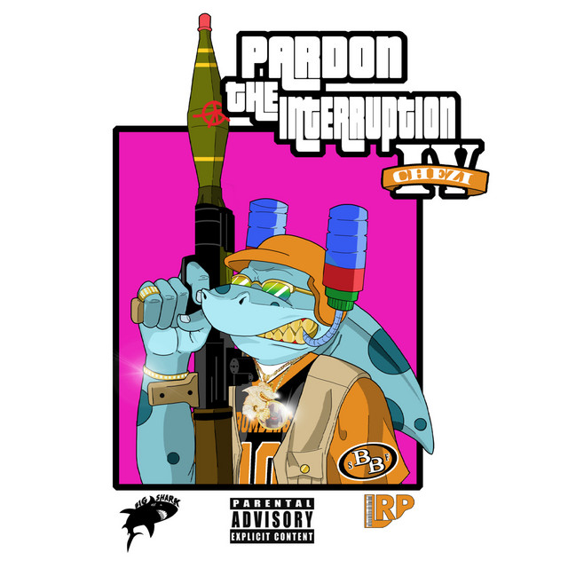 Chezi – Pardon the Interruption IV (11 tracks)