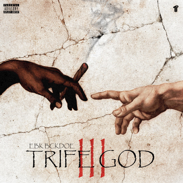 EBK Bckdoe – Trife God 3 (13 tracks)