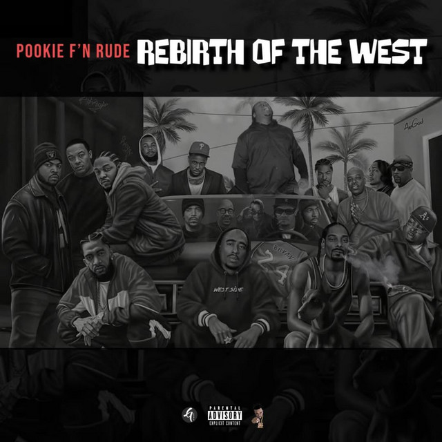 Pookie F’n Rude – Rebirth Of The West (18 tracks)