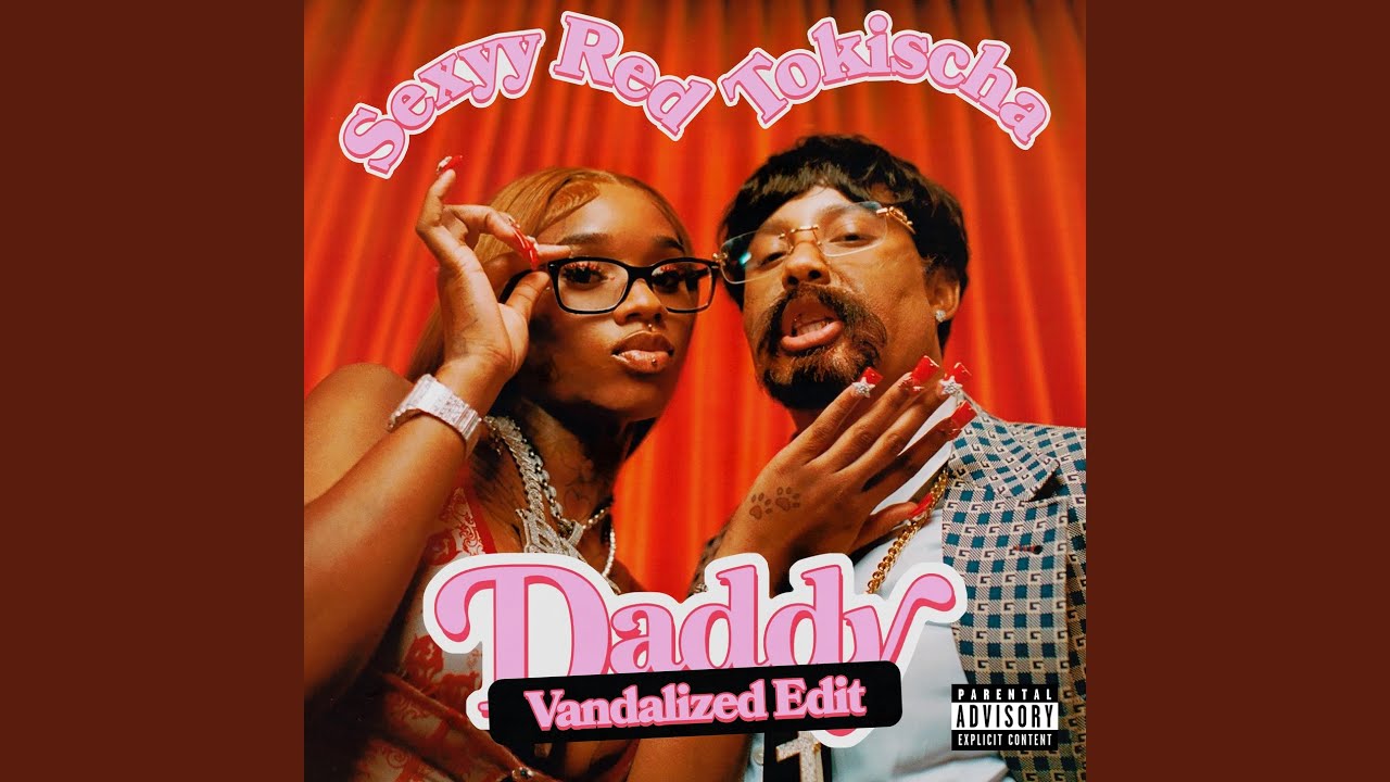 Tokischa & Sexyy Red – Daddy (Vandalized Edit)