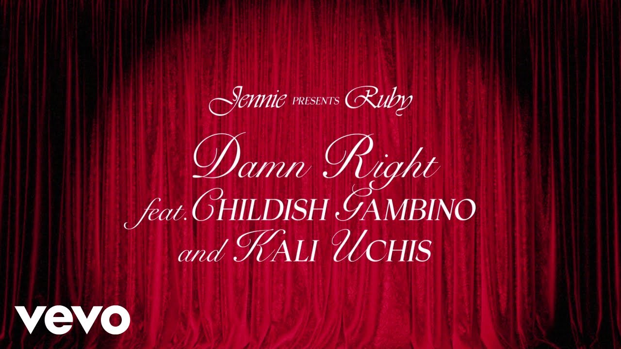 JENNIE & Childish Gambino & Kali Uchis - Damn Right