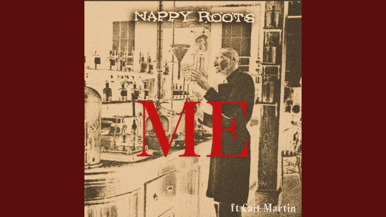 Nappy Roots feat. Cait Martin – Me