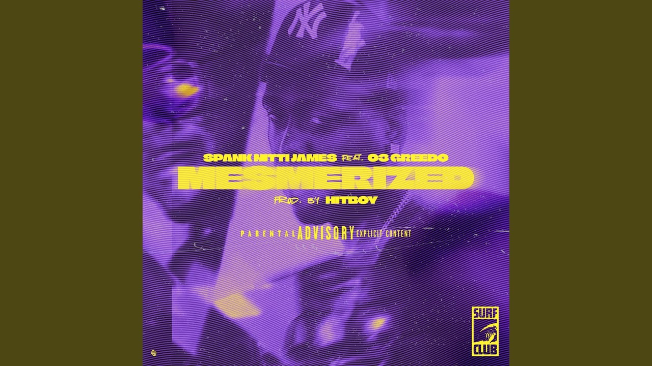 Spank Nitt James & Hit-Boy feat. 03 Greedo - Mesmerized