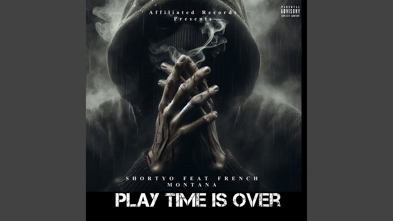 Shortyo feat. French Montana – Playtime Is Over