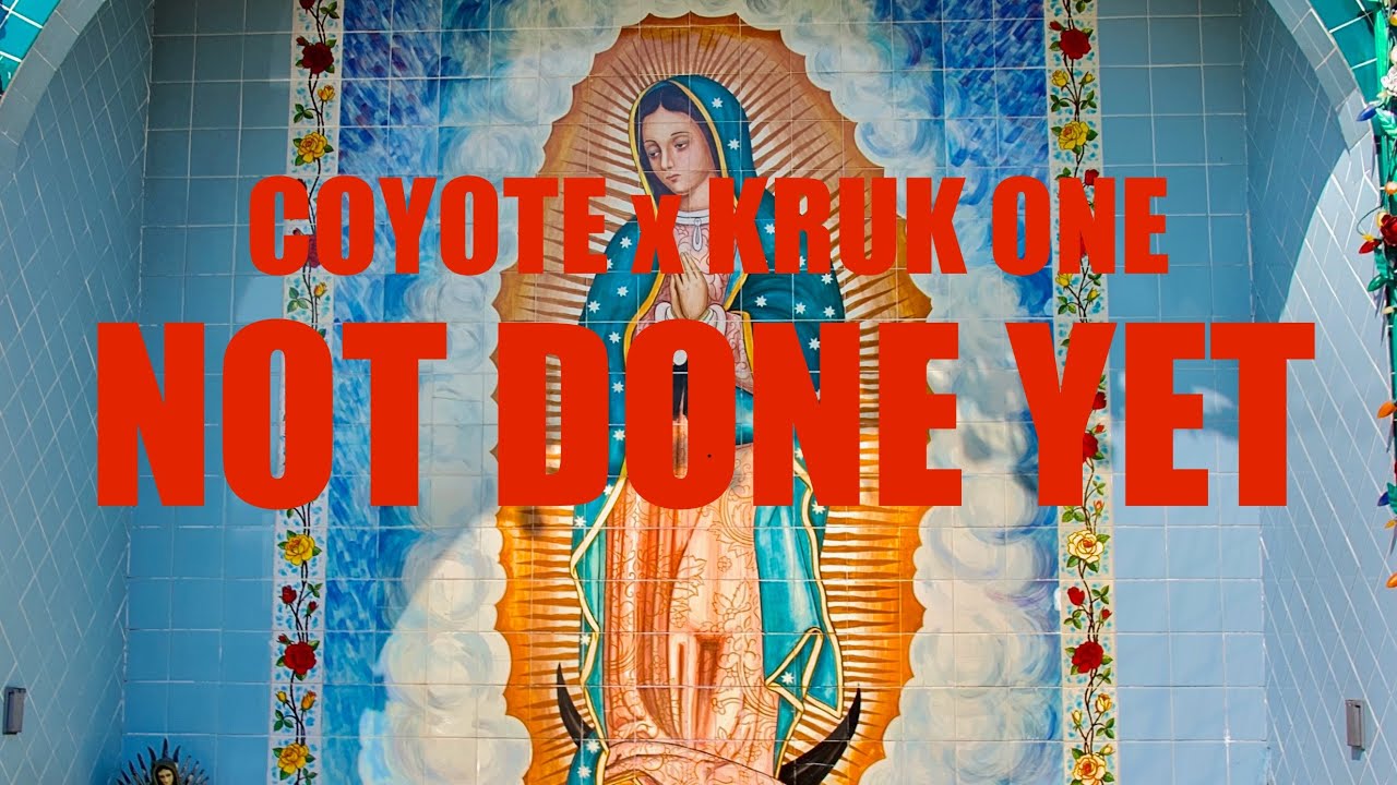 Coyote & Kruk One – Not Done Yet