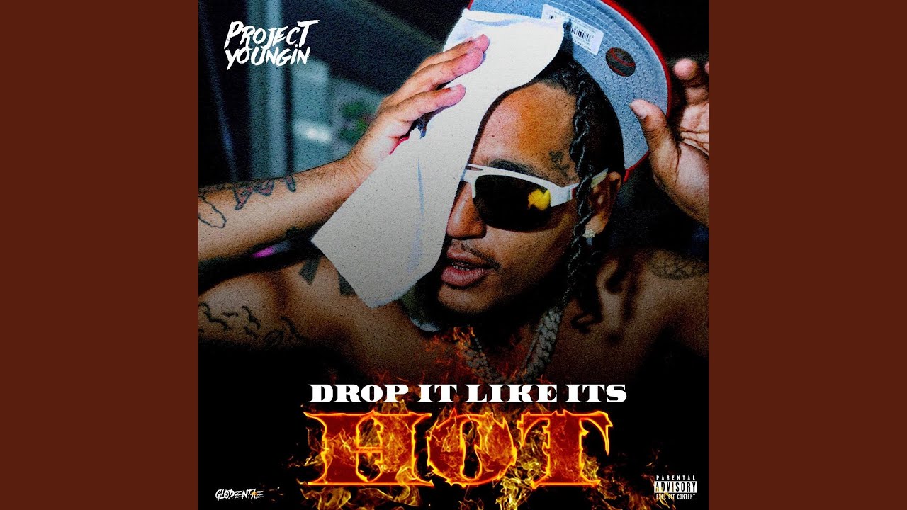 Project Youngin – Drop It Like Its Hot