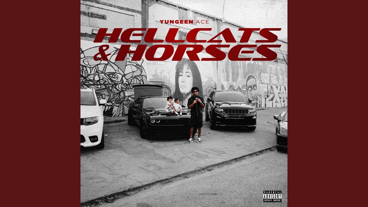 Yungeen Ace – Hellcats & Horses