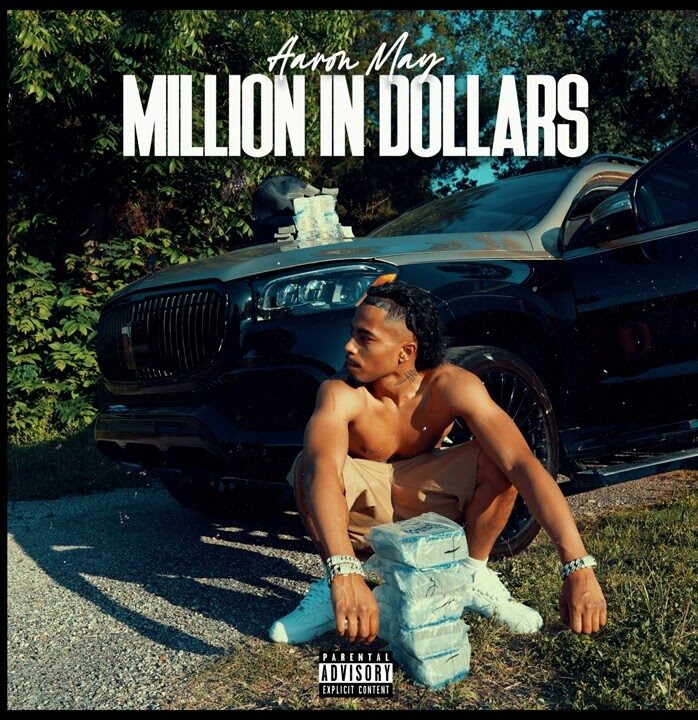 Aaron May – Million In Dollars