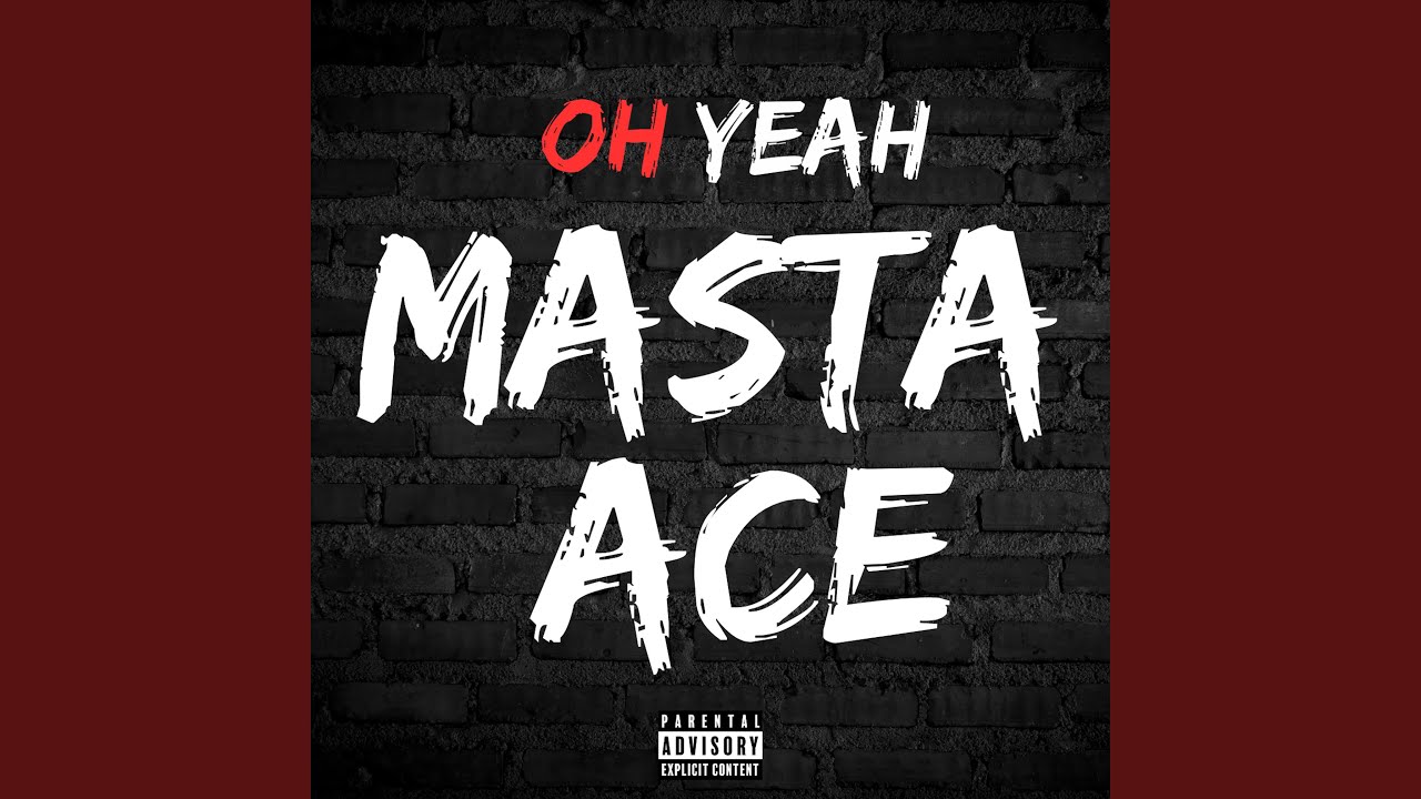 Masta Ace – Oh Yeah
