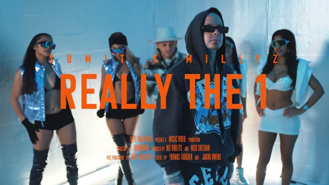 SUMiT & Millyz – Really the 1
