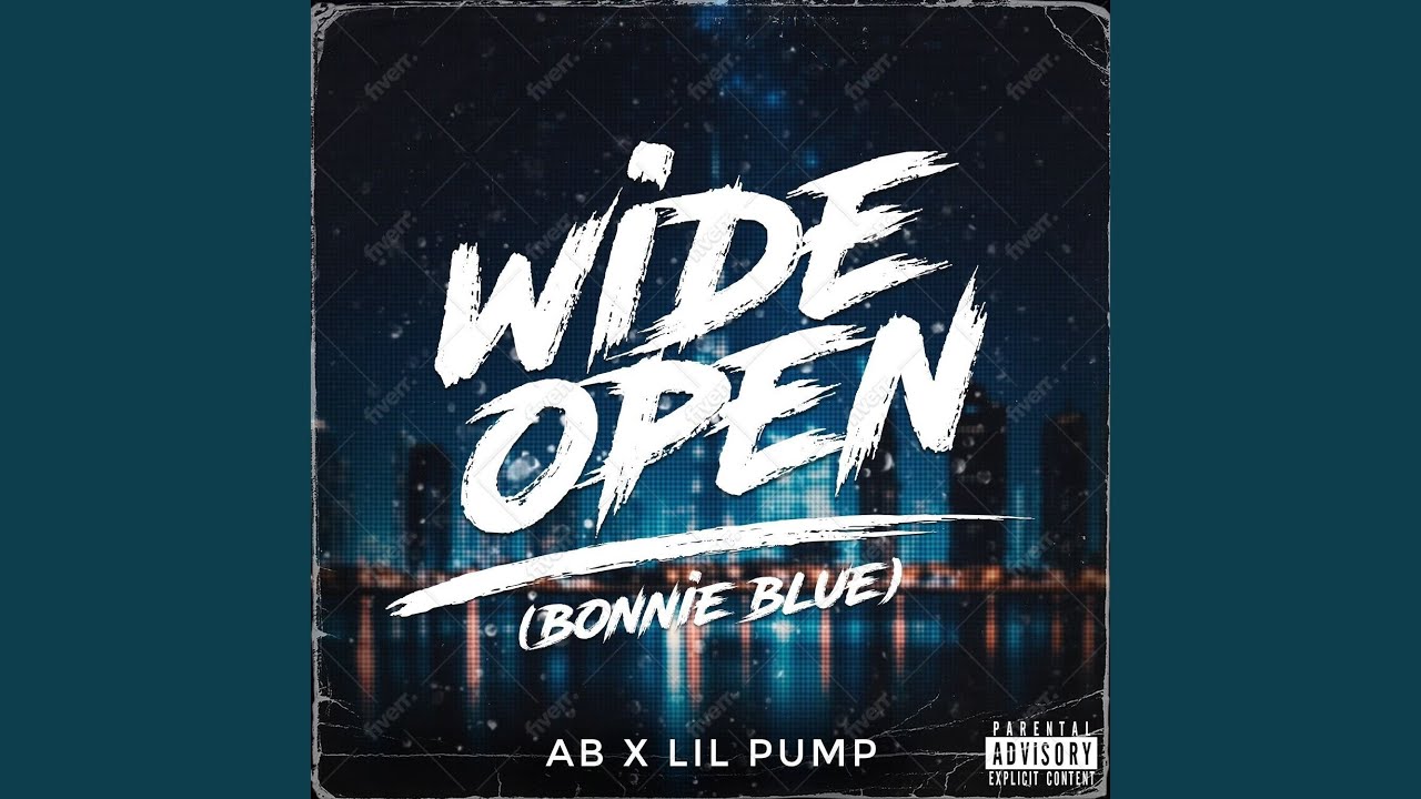 AB feat. Lil Pump – Wide Open (Bonnie Blue)