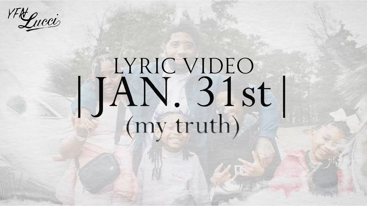 YFN Lucci – JAN. 31st (my truth)