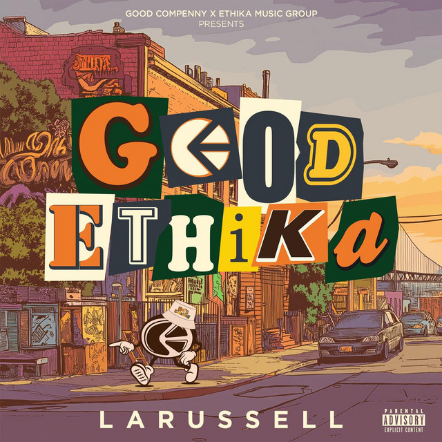 LaRussell & Ethika Music – GOOD ETHIKA (10 tracks)