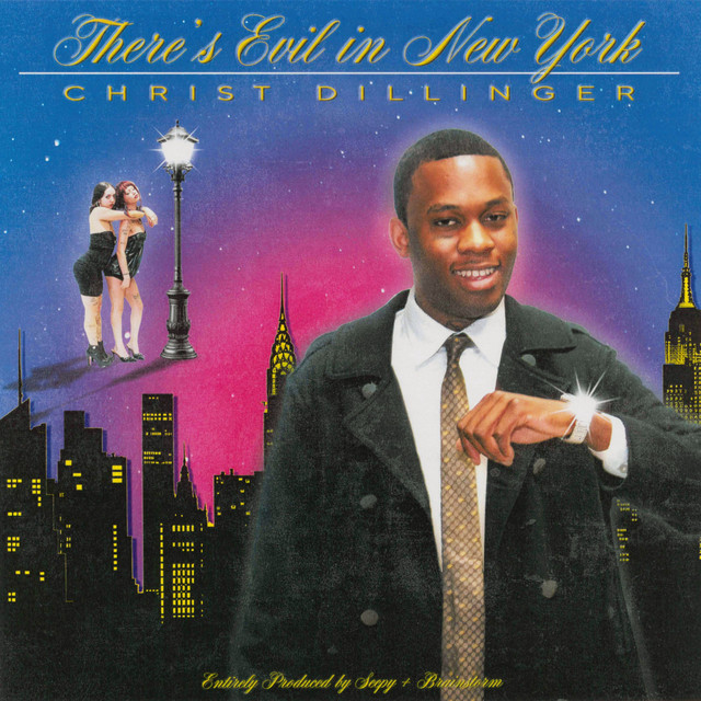 CHRIST DILLINGER – There’s Evil in New York (12 tracks)