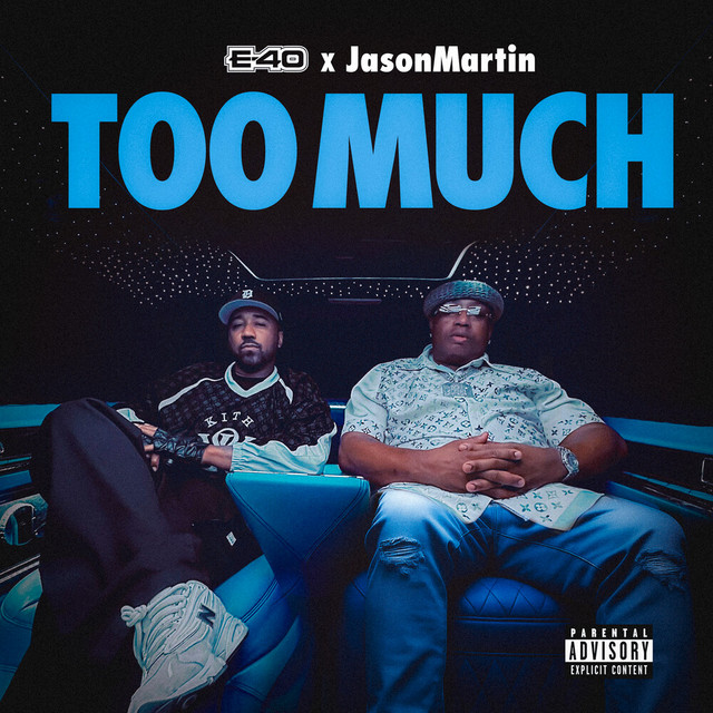 E-40 & JasonMartin – Too Much