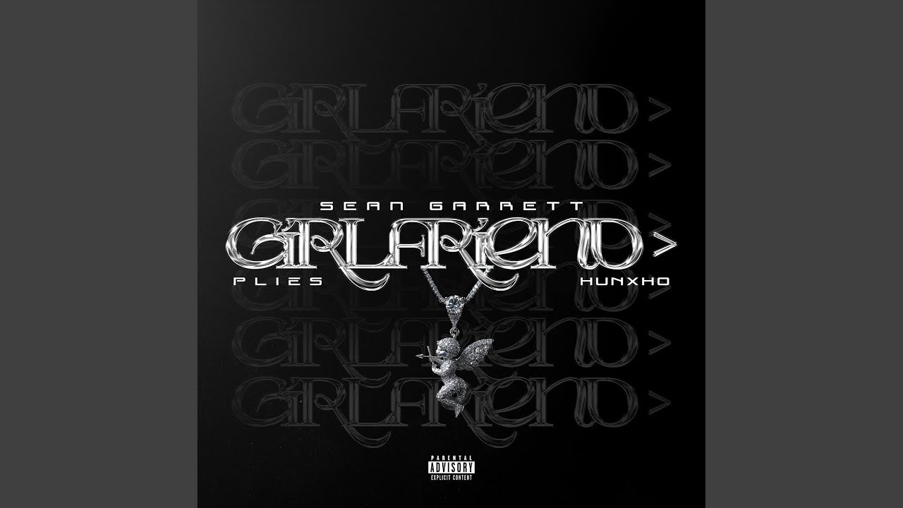 Plies & Sean Garrett & Hunxho - Girlfriend