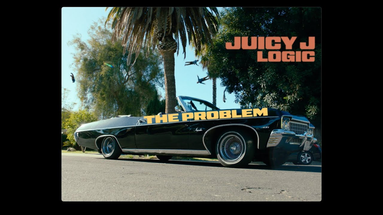 Juicy J & Logic – The Problem