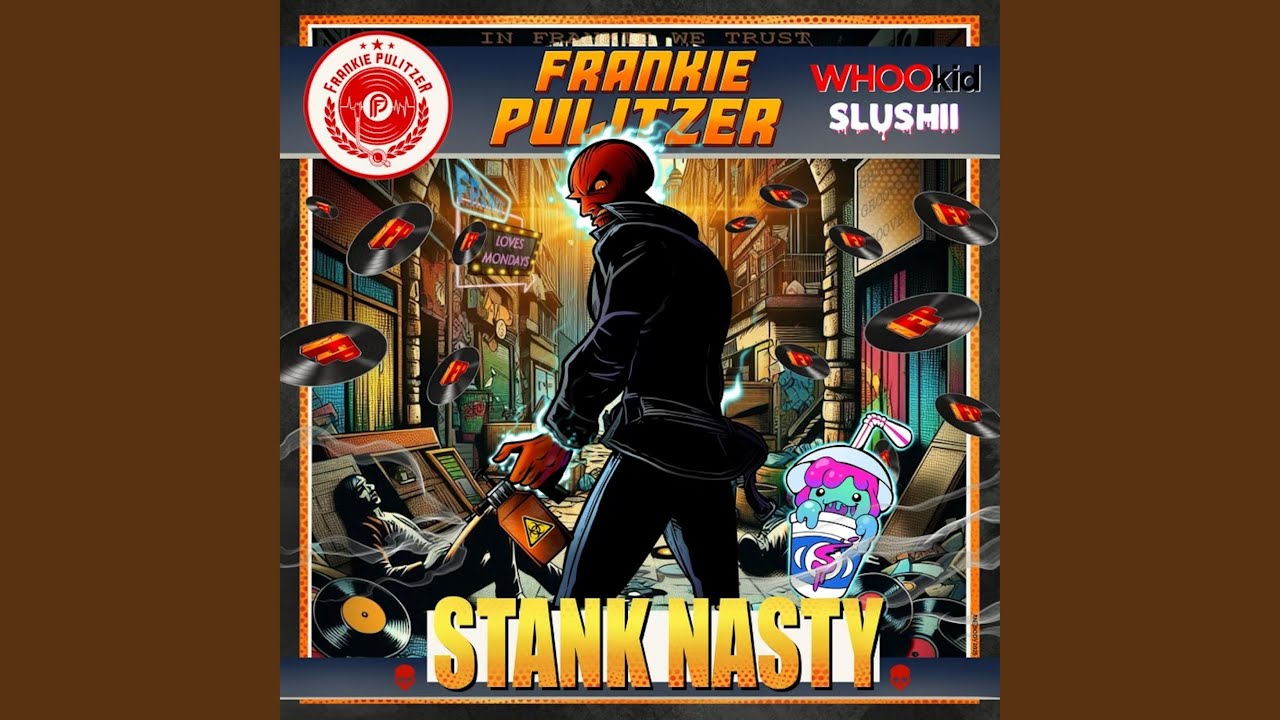 Frankie Pulitzer & Slushii & DJ Whoo Kid – Stank Nasty