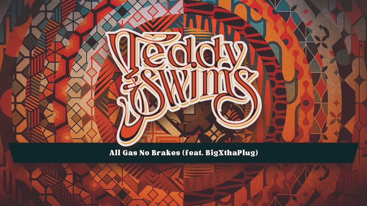 Teddy Swims & BigXthaPlug – All Gas No Brakes