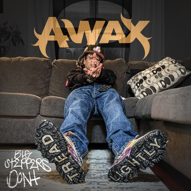 A-Wax - Big Steppers Don't Tread Lightly 2 (17 tracks)