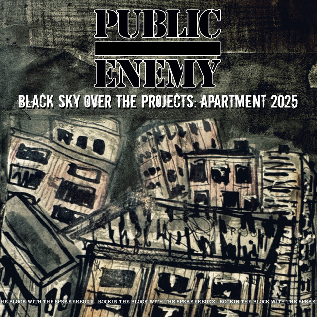 Public Enemy - Black Sky Over The Projects: Apartment 2025 (12 tracks)