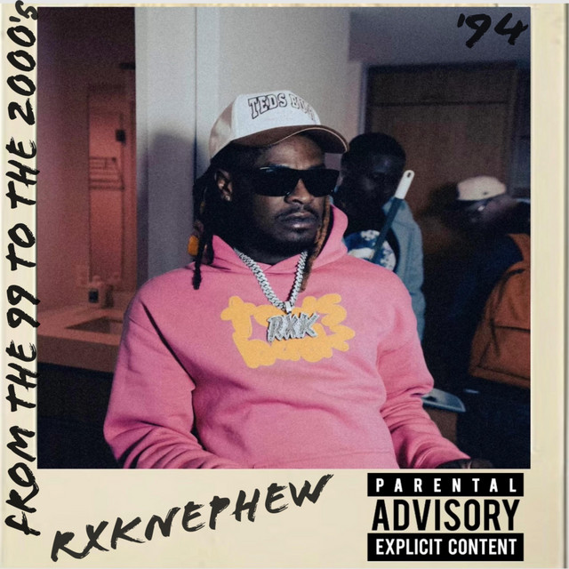 RXKNephew – From Da 99 2 Da 2000s (13 tracks)