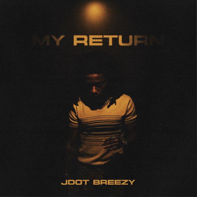 Jdot Breezy – My Return (10 tracks)
