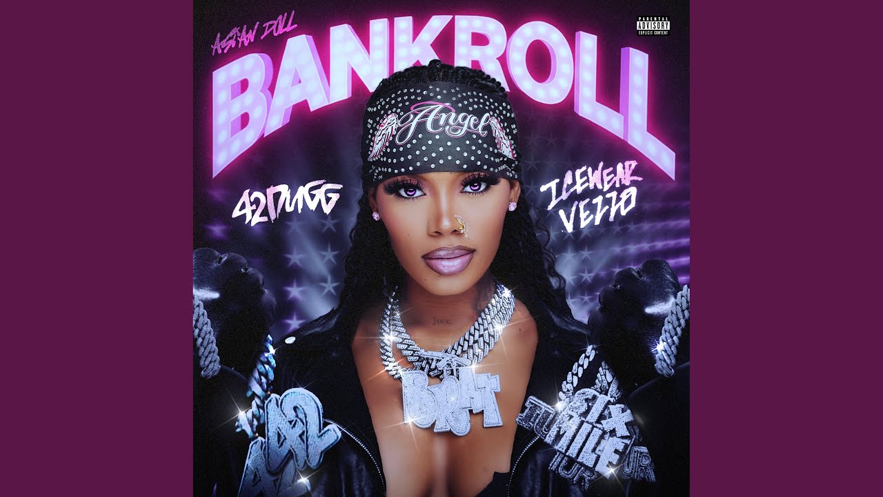 Asian Doll & 42Dugg & Icewear Vezzo - BANKROLL