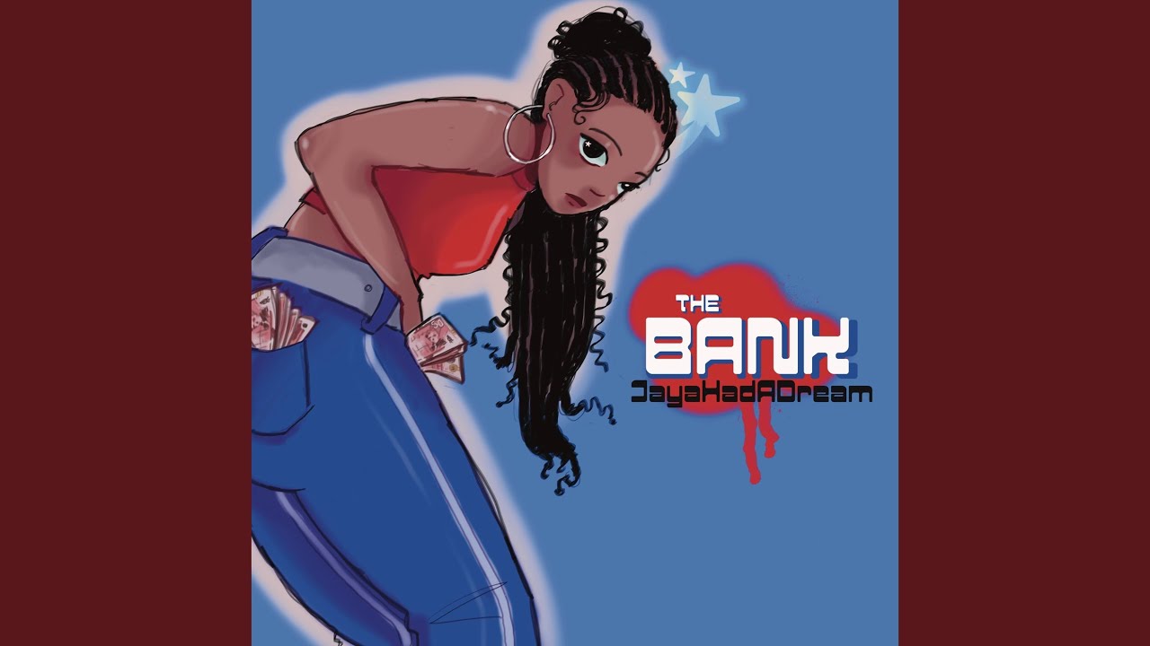 JayaHadADream - The Bank