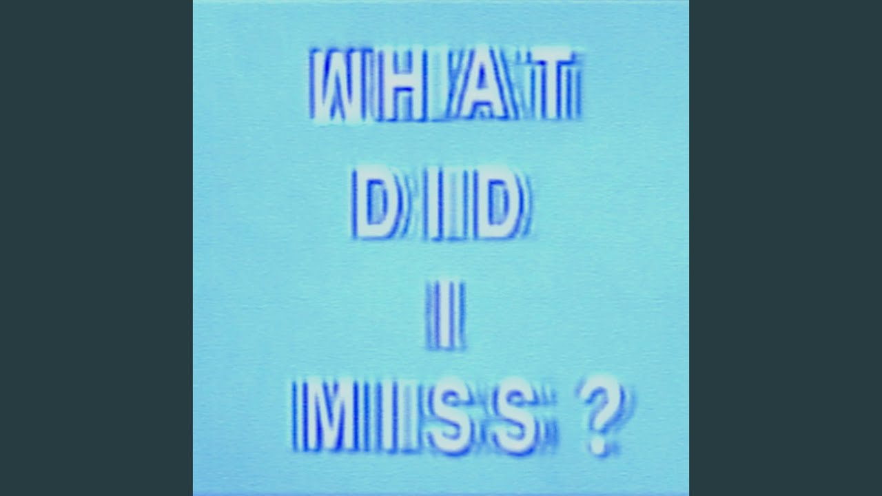 Drake - What Did I Miss?