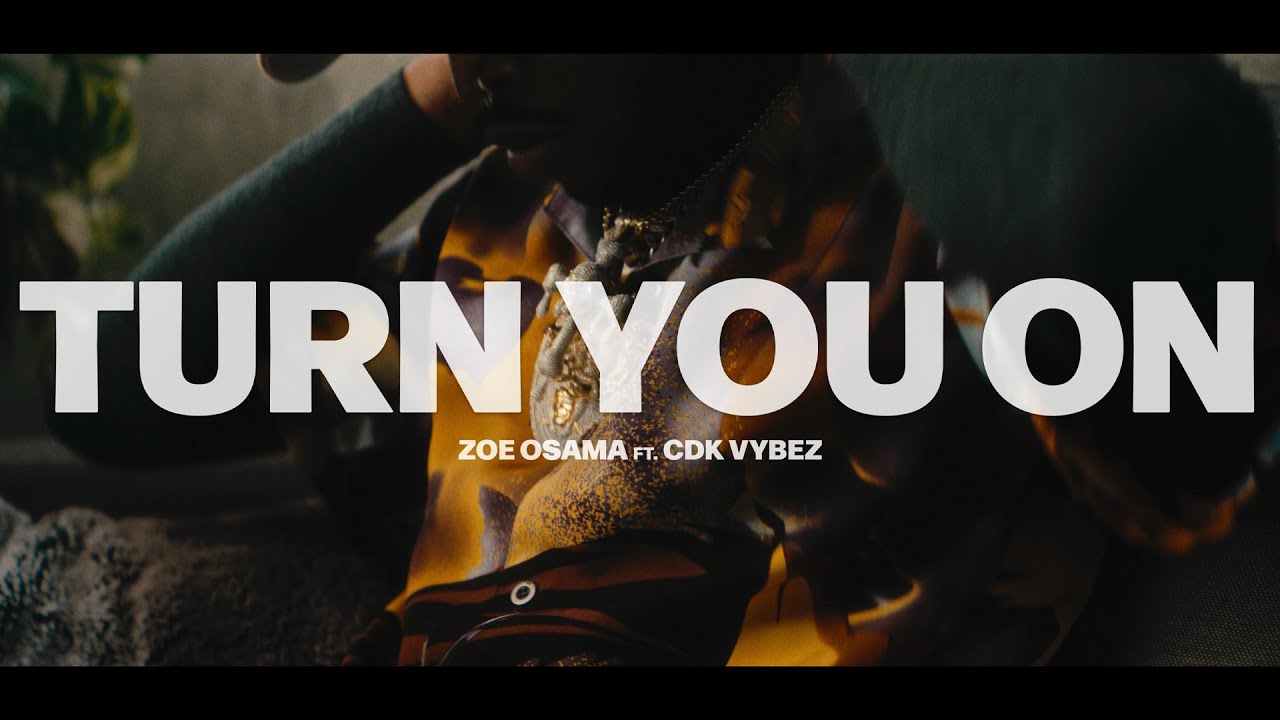Zoe Osama - Turn You On