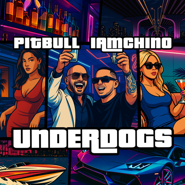 Pitbull & IAmChino - Underdogs (11 tracks)