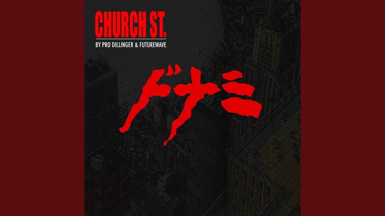 Pro Dillinger & Futurewave - Church St.