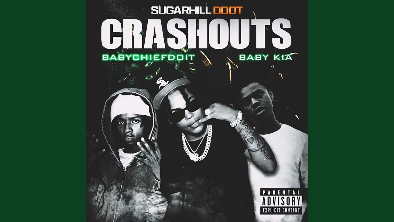 Sugarhill Ddot & BabyChiefDoit & Baby Kia – Crashouts