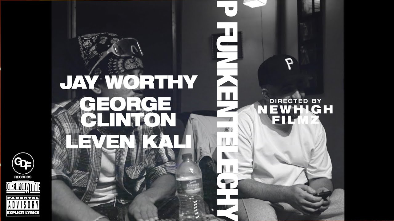 Jay Worthy & George Clinton & Leven Kali – P FUNKENTELCHY