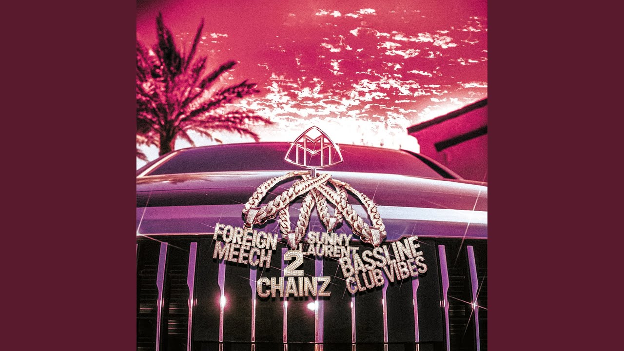 Bassline Club Vibes & ForeignMeech & Sunny Laurent & 2 Chainz – Robinhood